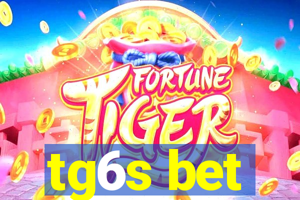 tg6s bet